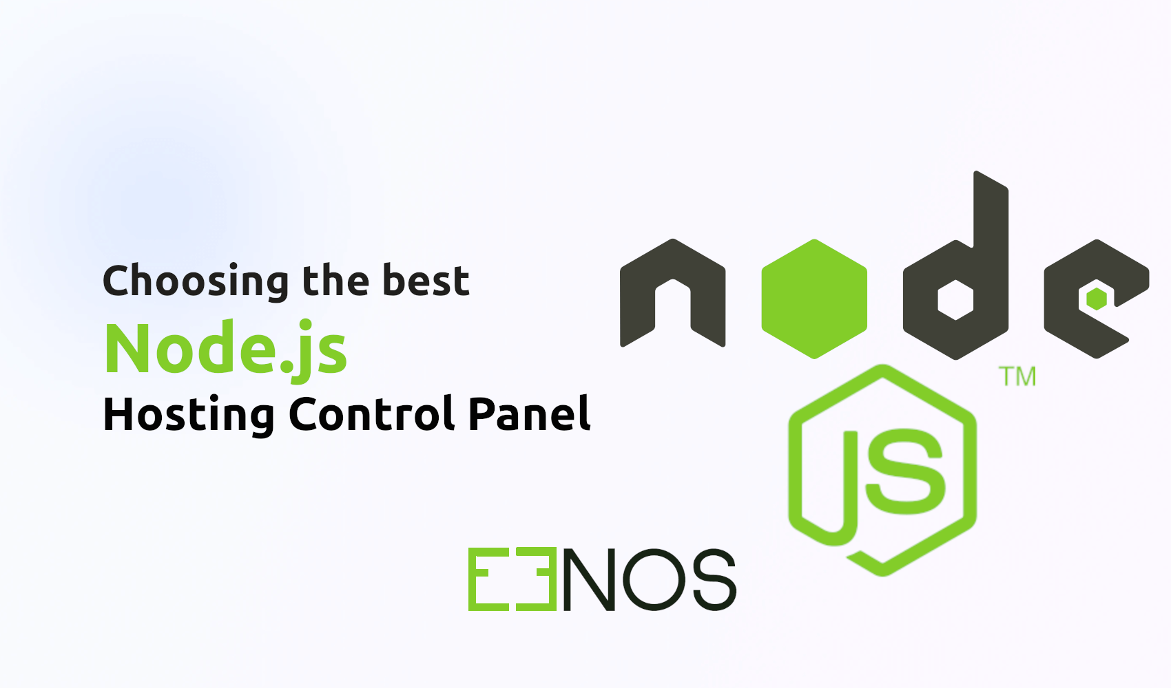 How to Choose a Node.js Hosting Control Panel and Why Eenos Is the Right Choice